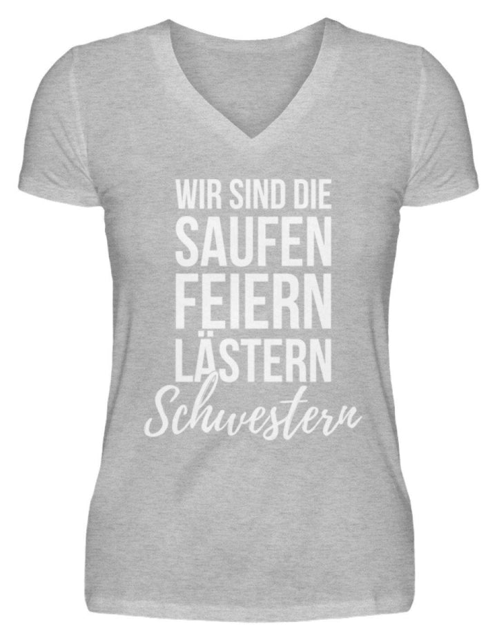 Saufen Feiern Lästern Schwestern  - V-Neck Damenshirt - Words on Shirts Sag es mit dem Mittelfinger Shirts Hoodies Sweatshirt Taschen Gymsack Spruch Sprüche Statement