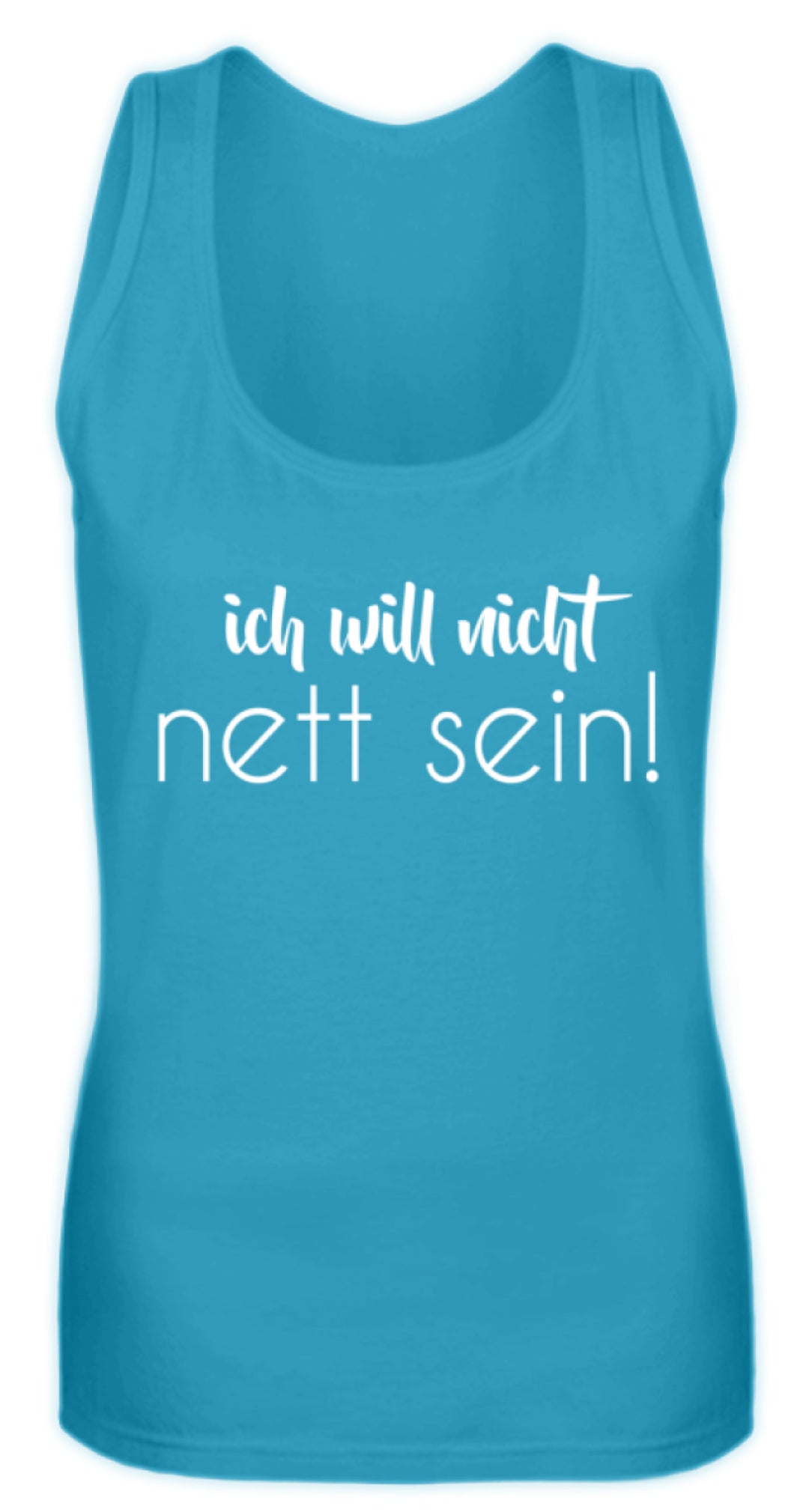 ich will nicht nett sein  - Frauen Tanktop - Words on Shirts