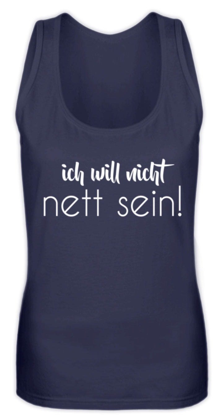 ich will nicht nett sein  - Frauen Tanktop - Words on Shirts