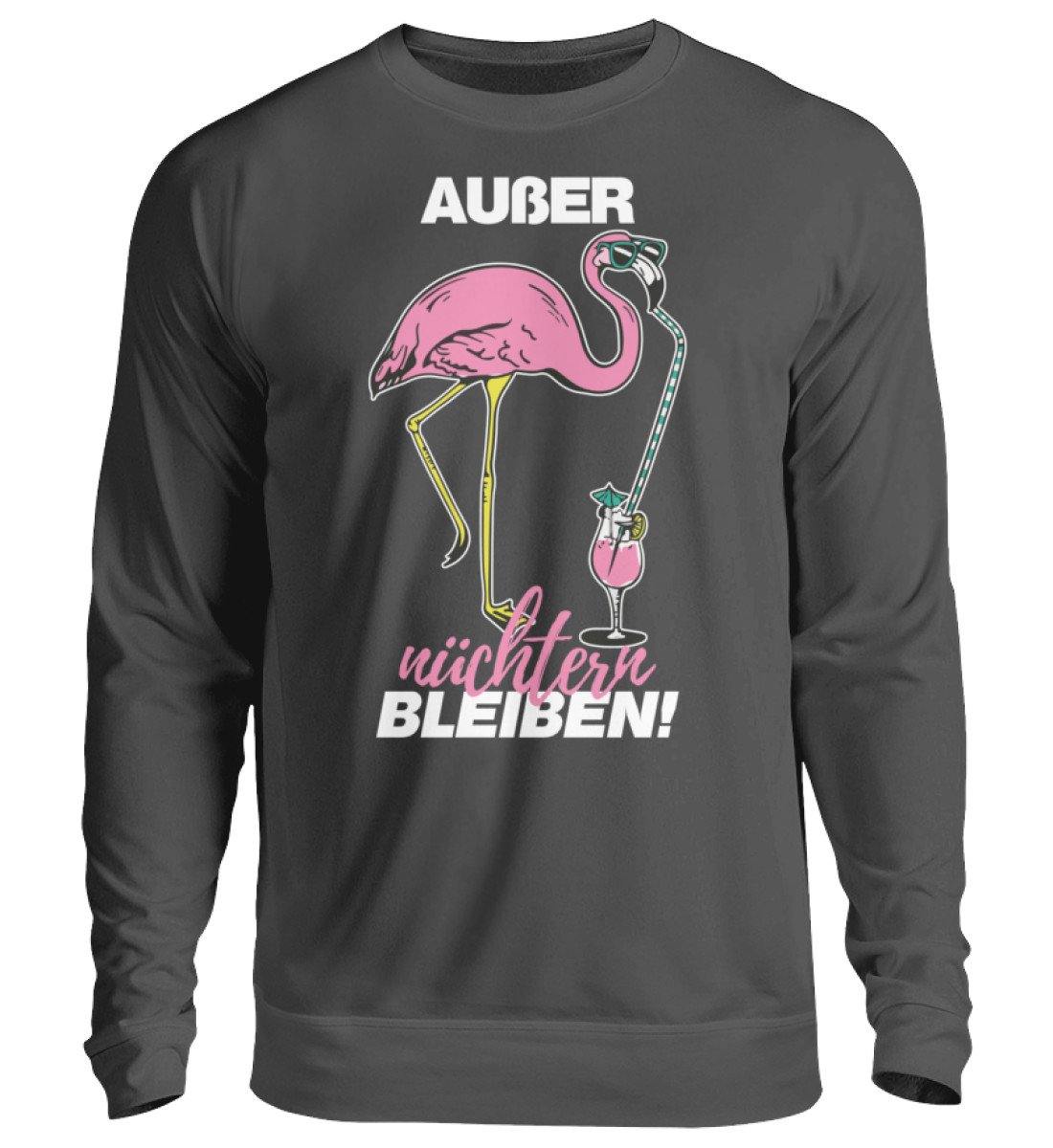 Flamingo - Außer nüchtern bleiben  - Unisex Pullover