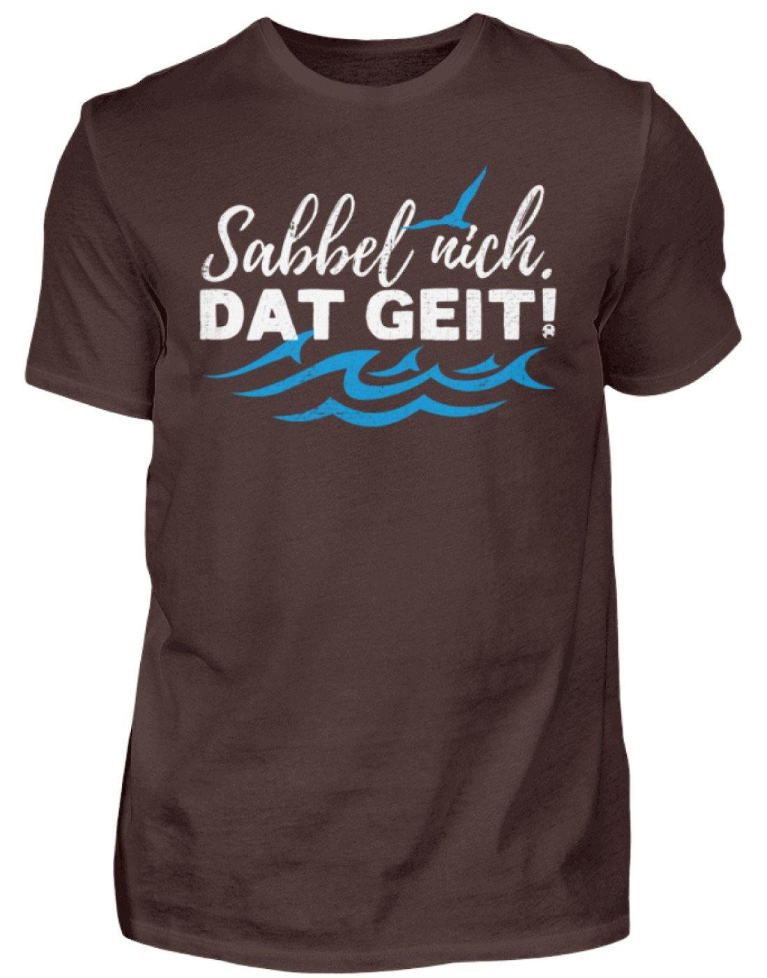 Sabbel nich. Dat geit! - Norddeutsch   - Herren Shirt