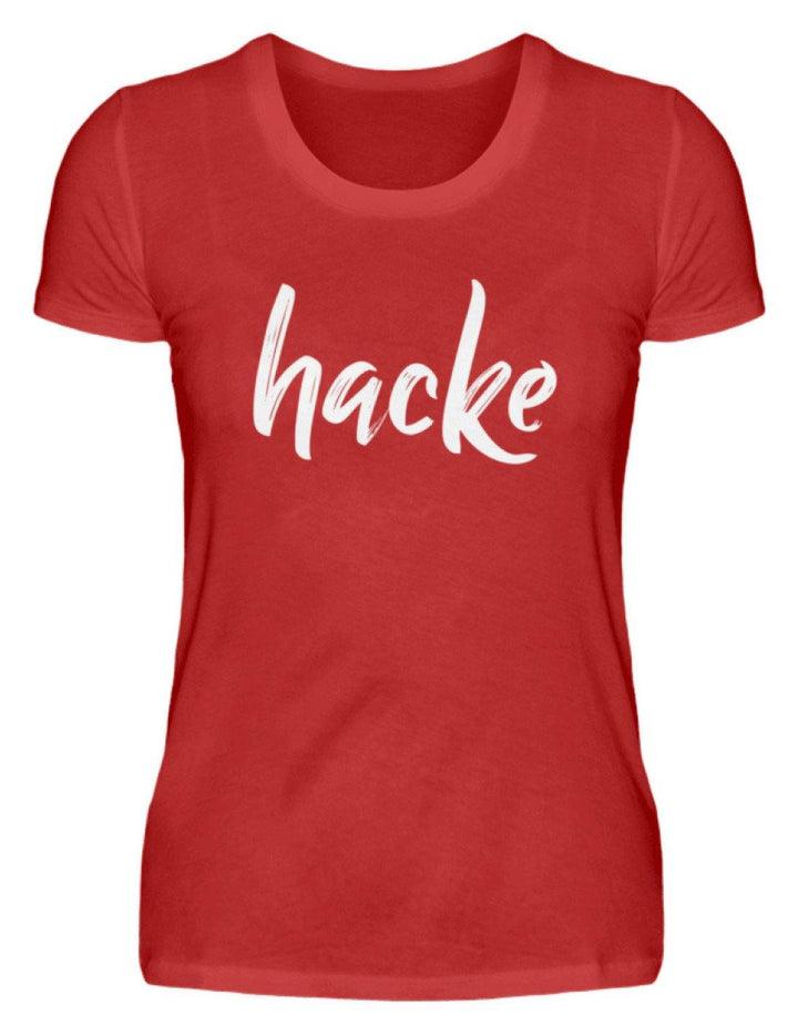 hacke Shirt  - Damenshirt - Words on Shirts Sag es mit dem Mittelfinger Shirts Hoodies Sweatshirt Taschen Gymsack Spruch Sprüche Statement