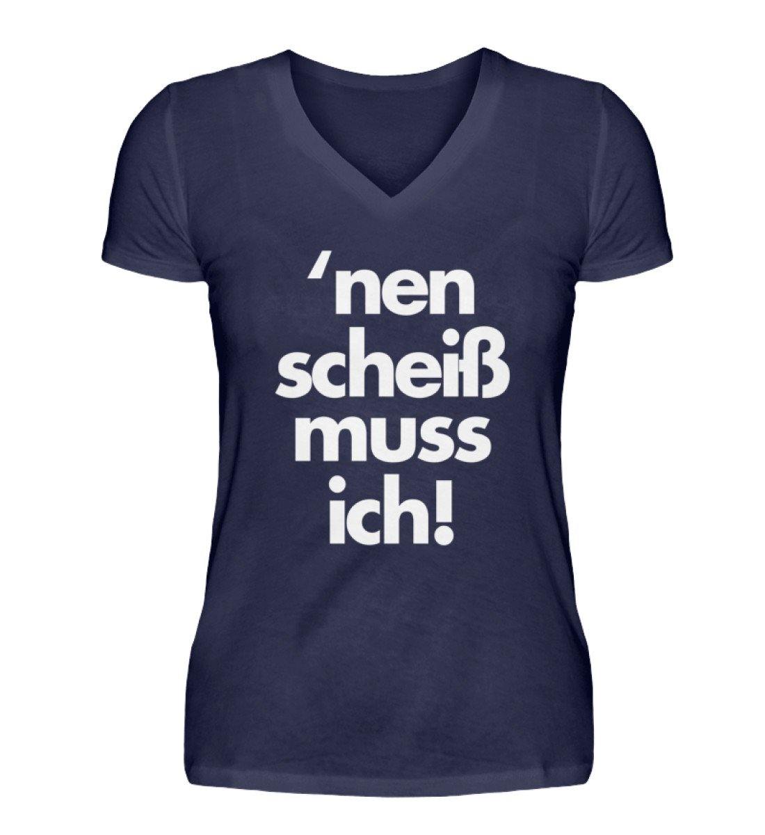 'nen scheiß muss ich - Words on Shirts  - V-Neck Damenshirt