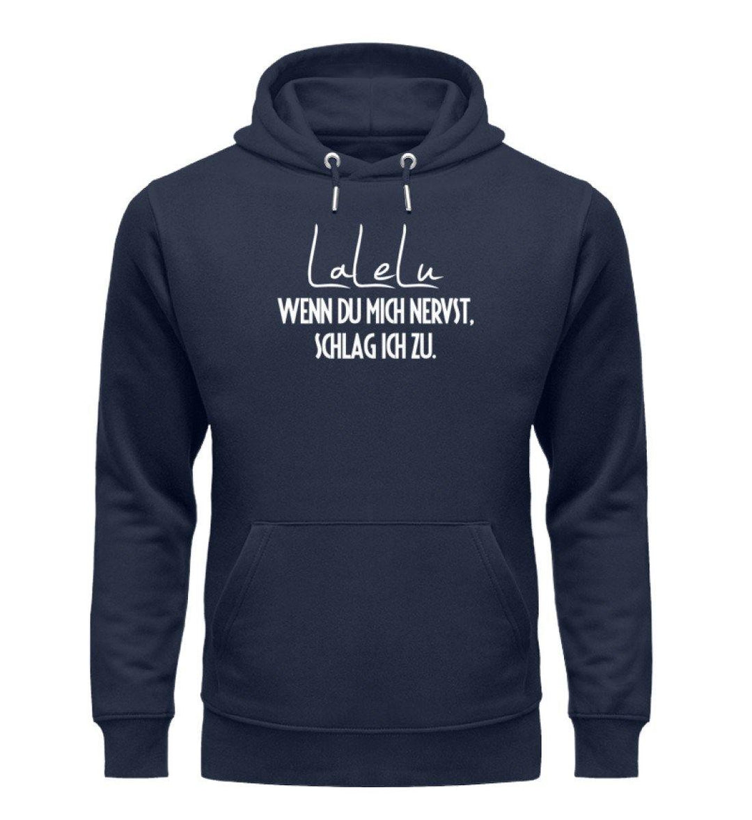 LaLeLu - Schlag ich zu - Words on Shirts  - Unisex Organic Hoodie - Words on Shirts Sag es mit dem Mittelfinger Shirts Hoodies Sweatshirt Taschen Gymsack Spruch Sprüche Statement