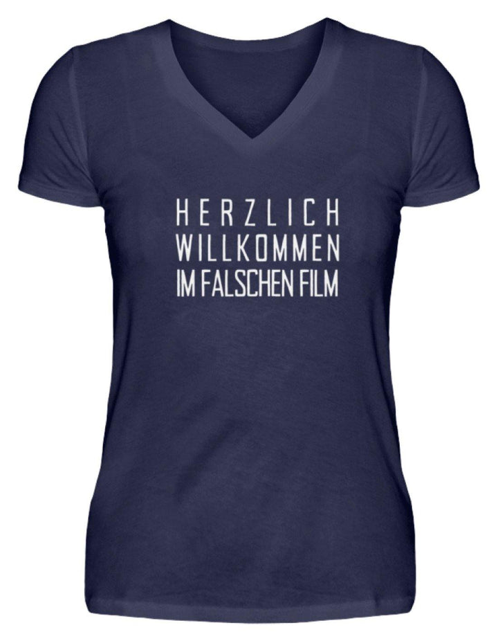 Herzlich willkommen im falschen Film  - V-Neck Damenshirt - Words on Shirts Sag es mit dem Mittelfinger Shirts Hoodies Sweatshirt Taschen Gymsack Spruch Sprüche Statement