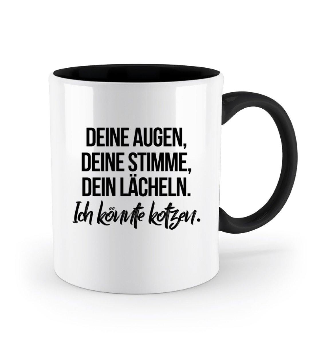 Deine Augen, Stimme, Lächeln - Kotzen  - Zweifarbige Tasse