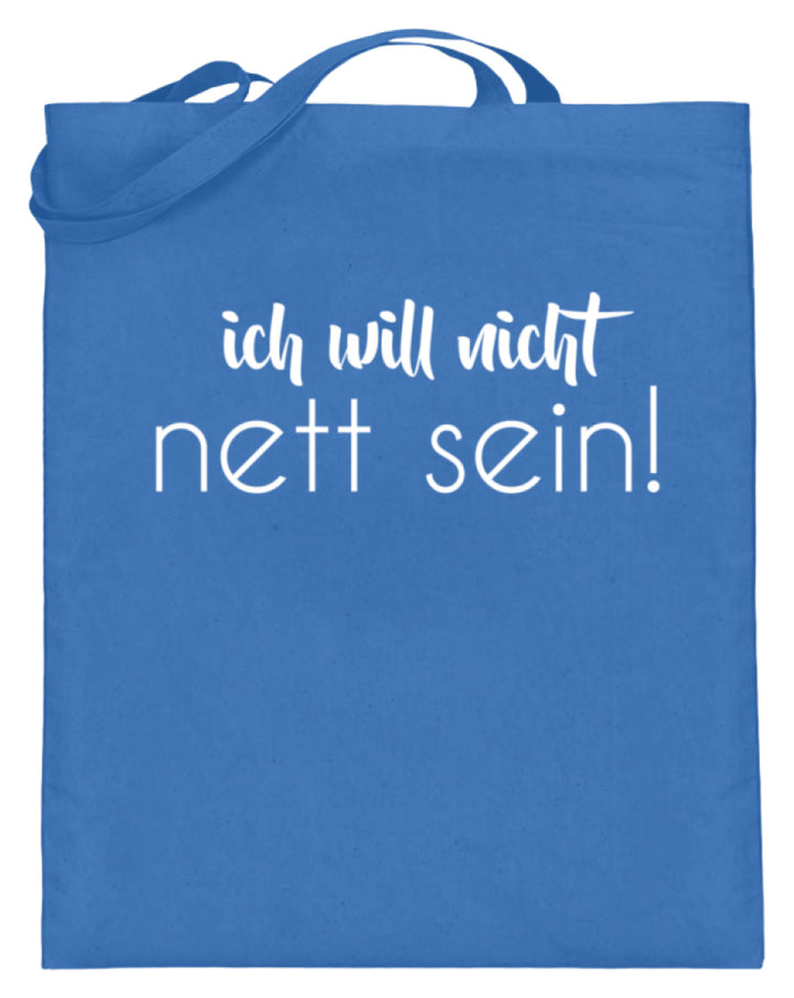 ich will nicht nett sein  - Jutebeutel (mit langen Henkeln) - Words on Shirts