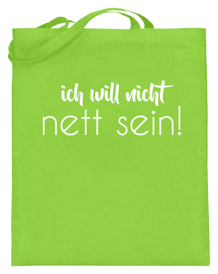 ich will nicht nett sein  - Jutebeutel (mit langen Henkeln) - Words on Shirts