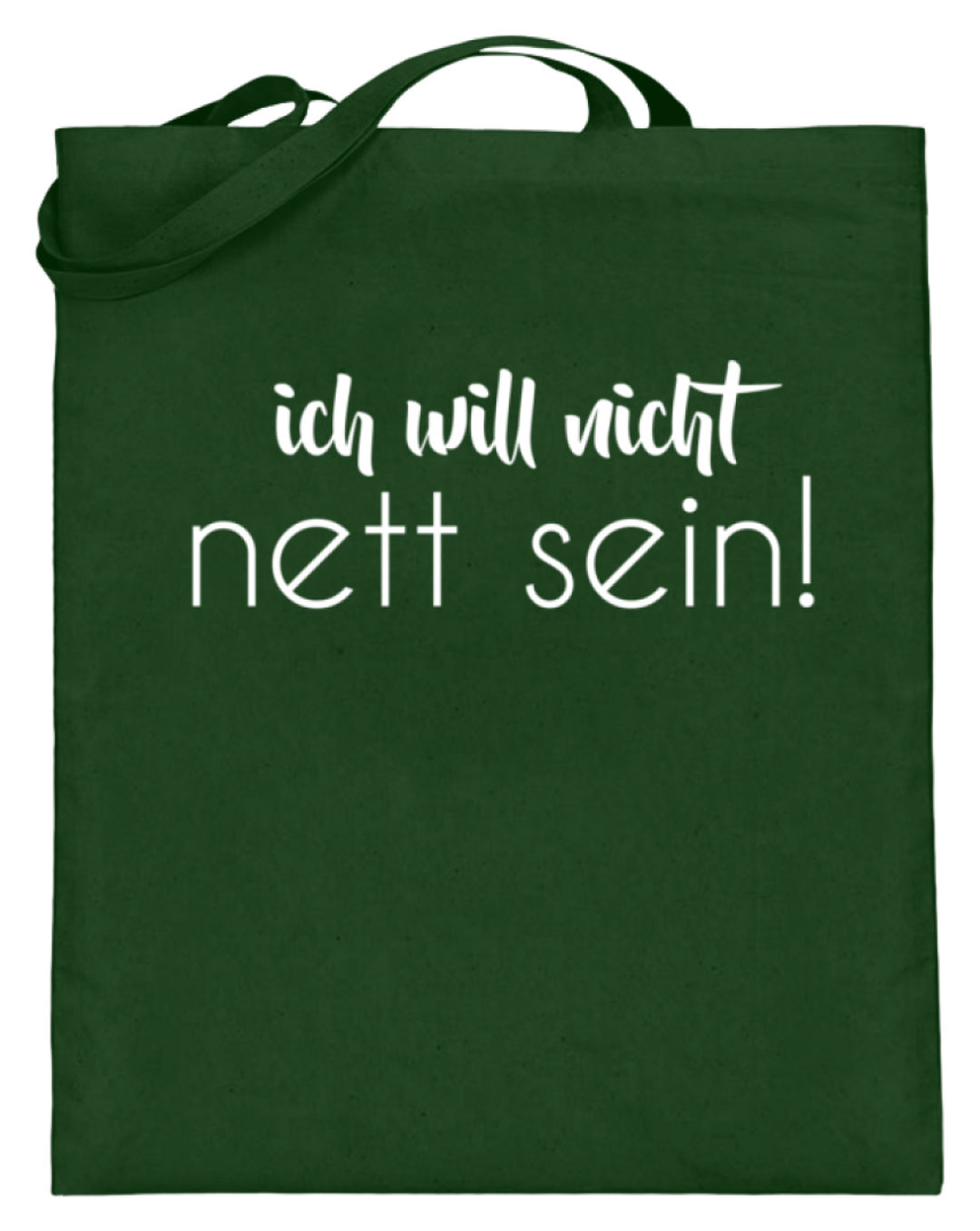 ich will nicht nett sein  - Jutebeutel (mit langen Henkeln) - Words on Shirts