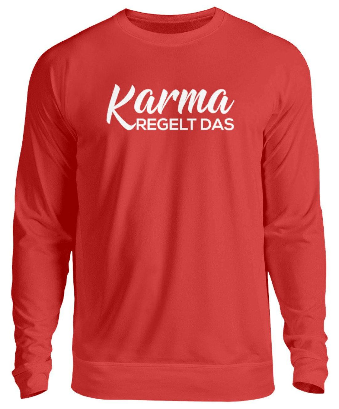 Karma regelt das - Words on Shirts  - Unisex Pullover - Words on Shirts Sag es mit dem Mittelfinger Shirts Hoodies Sweatshirt Taschen Gymsack Spruch Sprüche Statement