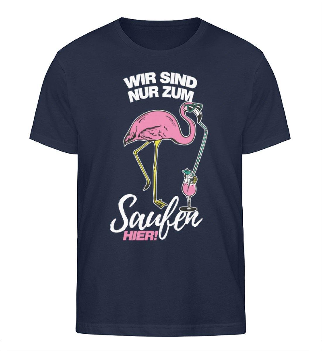 Wir sind nur zum Saufen Hier  - Herren Organic Shirt