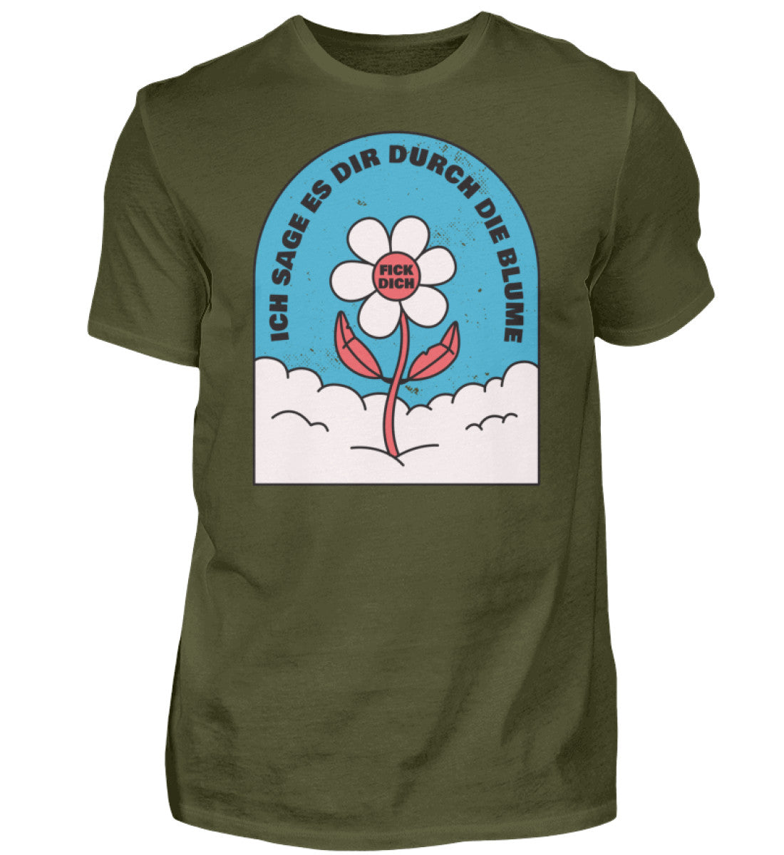 Ich sage es durch die Blume F!ck Dich  - Herren Shirt