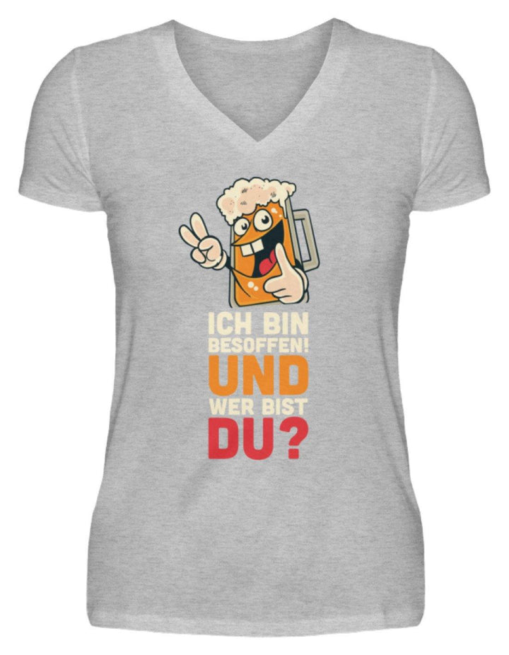 Ich bin Besoffen! Wer bist Du? - WOS  - V-Neck Damenshirt - Words on Shirts Sag es mit dem Mittelfinger Shirts Hoodies Sweatshirt Taschen Gymsack Spruch Sprüche Statement
