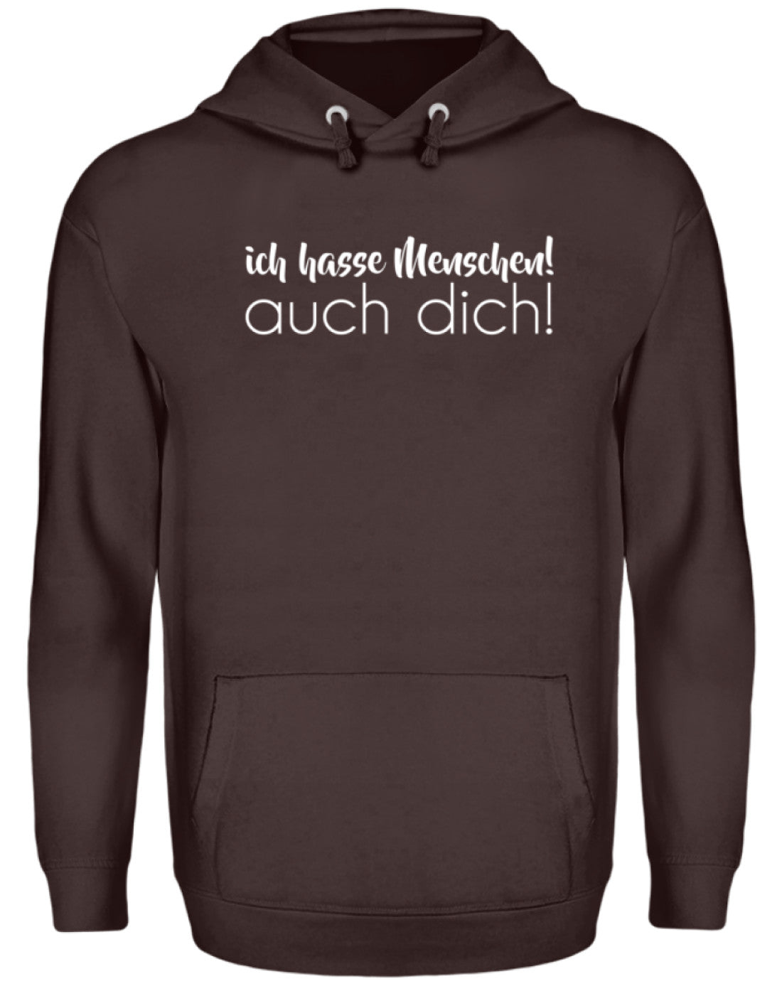 Ich hasse Menschen! Auch dich!  - Unisex Kapuzenpullover Hoodie