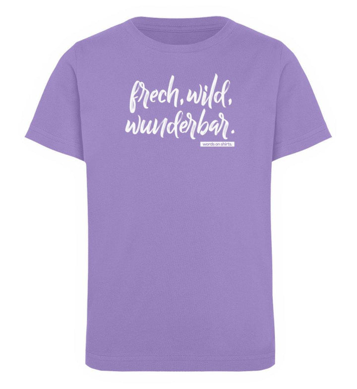 Frech wild wunderbar Words on Shirts PR  - Kinder Organic T-Shirt - Words on Shirts Sag es mit dem Mittelfinger Shirts Hoodies Sweatshirt Taschen Gymsack Spruch Sprüche Statement