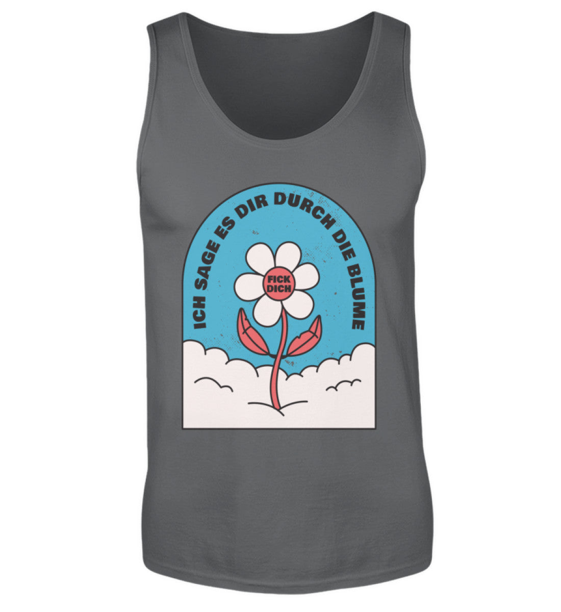 Ich sage es durch die Blume F!ck Dich  - Herren Tanktop