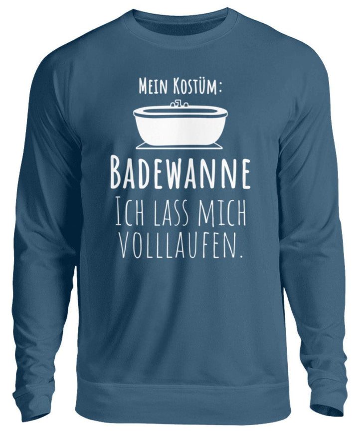 Kostüm Badewanne - Words on Shirts  - Unisex Pullover - Karneval,  Fasching & Fastnacht - Words on Shirts Sag es mit dem Mittelfinger Shirts Hoodies Sweatshirt Taschen Gymsack Spruch Sprüche Statement