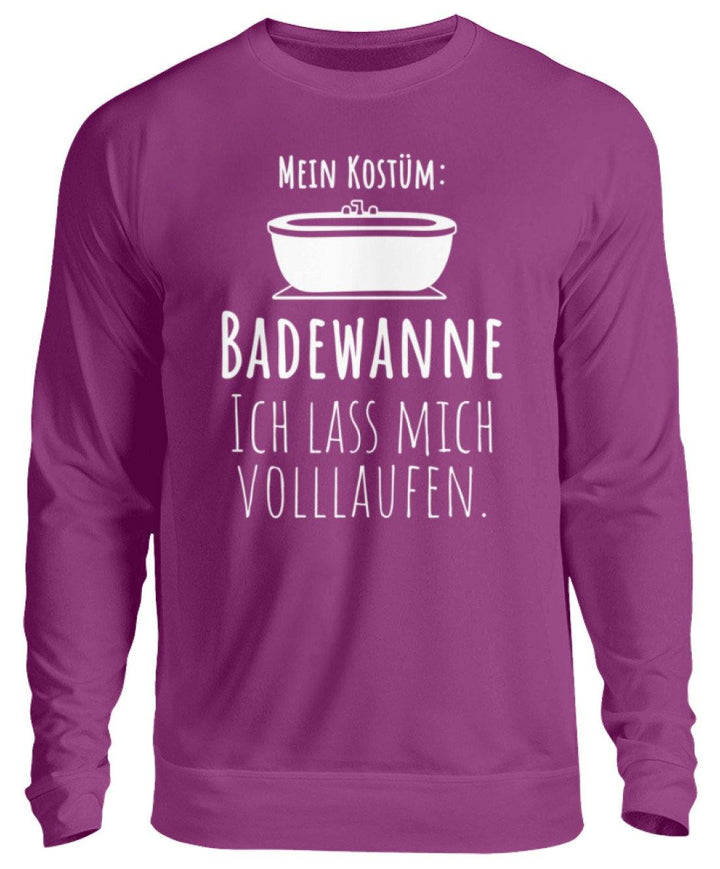 Kostüm Badewanne - Words on Shirts  - Unisex Pullover - Karneval,  Fasching & Fastnacht - Words on Shirts Sag es mit dem Mittelfinger Shirts Hoodies Sweatshirt Taschen Gymsack Spruch Sprüche Statement