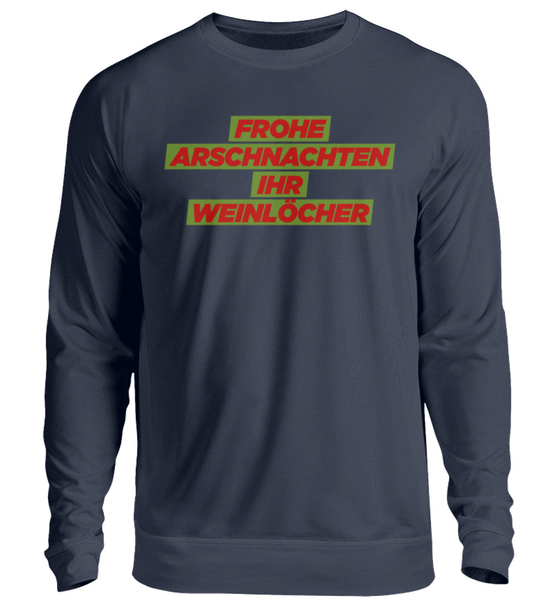 Frohe Arschnachten - Weinlöcher  - Unisex Pullover