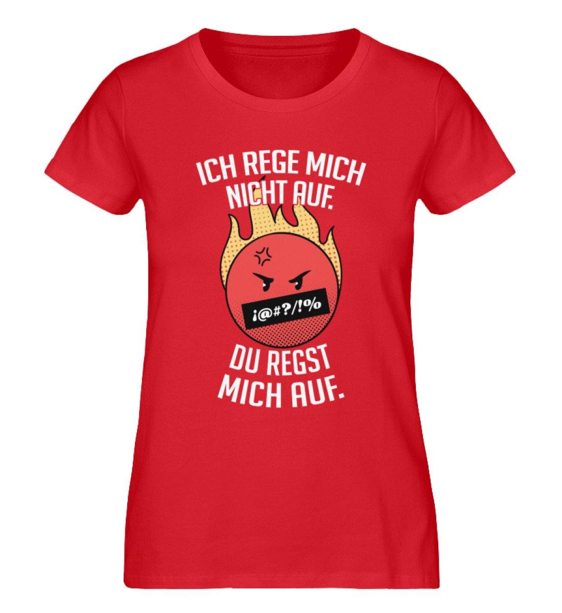 Ich Rege mich nicht auf.  - Damen Premium Organic Shirt