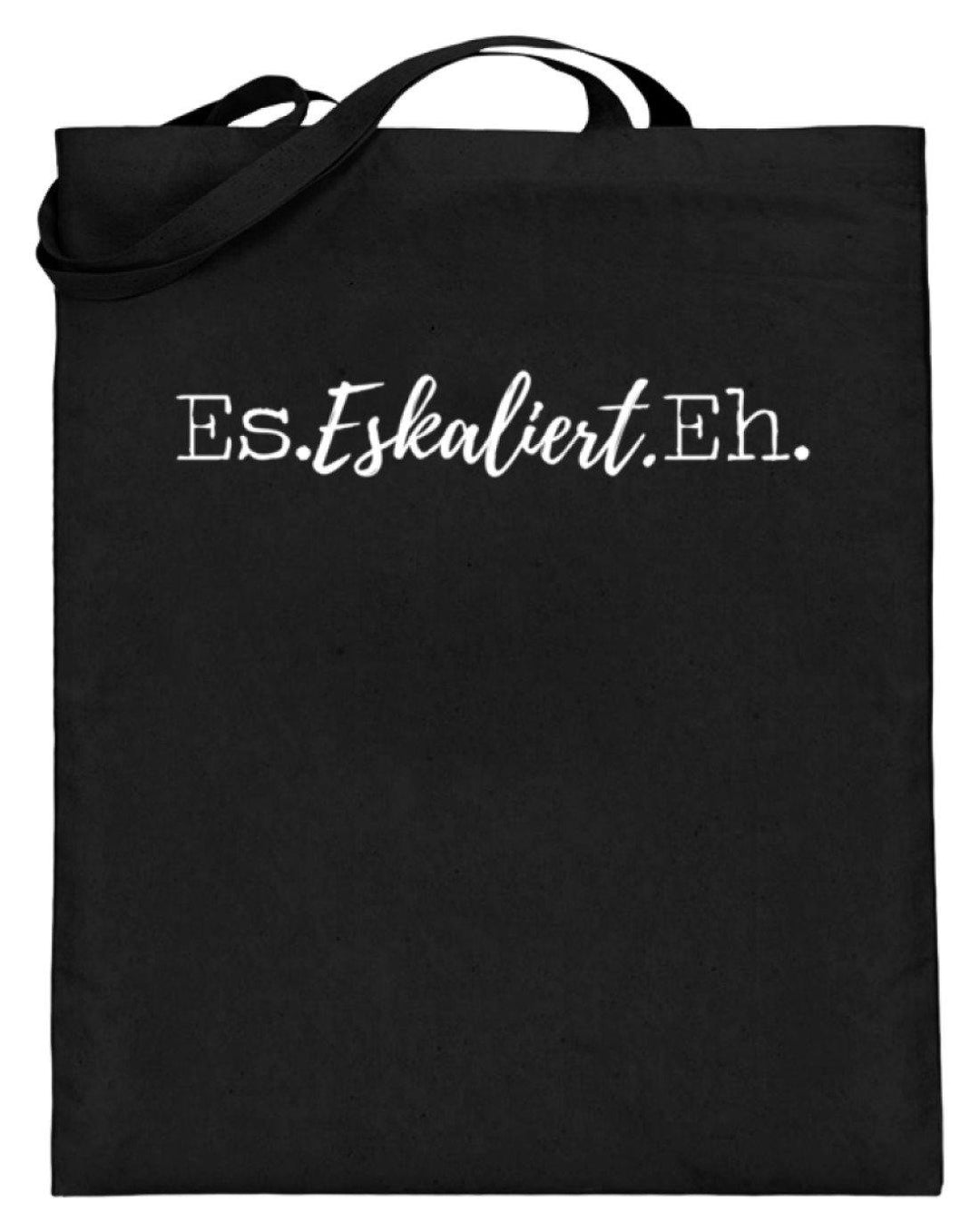 Es Eskaliert Eh - Words on Shirts (4)  - Jutebeutel (mit langen Henkeln) - Words on Shirts Sag es mit dem Mittelfinger Shirts Hoodies Sweatshirt Taschen Gymsack Spruch Sprüche Statement