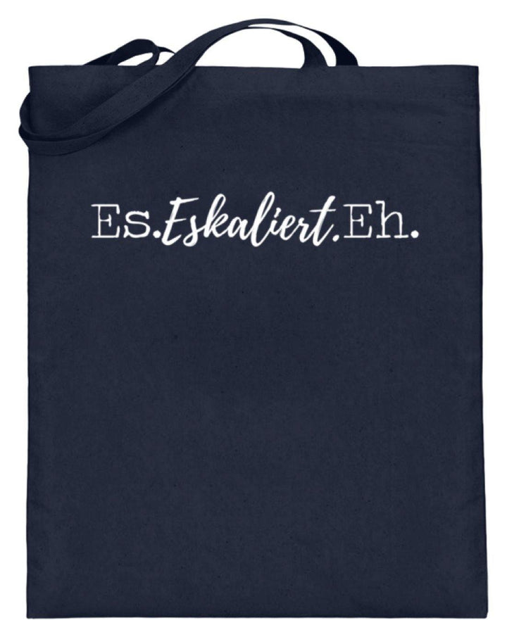 Es Eskaliert Eh - Words on Shirts (4)  - Jutebeutel (mit langen Henkeln) - Words on Shirts Sag es mit dem Mittelfinger Shirts Hoodies Sweatshirt Taschen Gymsack Spruch Sprüche Statement