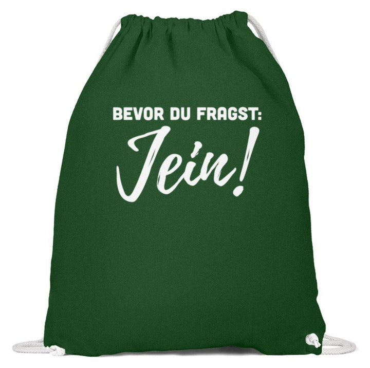 Jein - Words on Shirts  - Baumwoll Gymsac - Words on Shirts Sag es mit dem Mittelfinger Shirts Hoodies Sweatshirt Taschen Gymsack Spruch Sprüche Statement