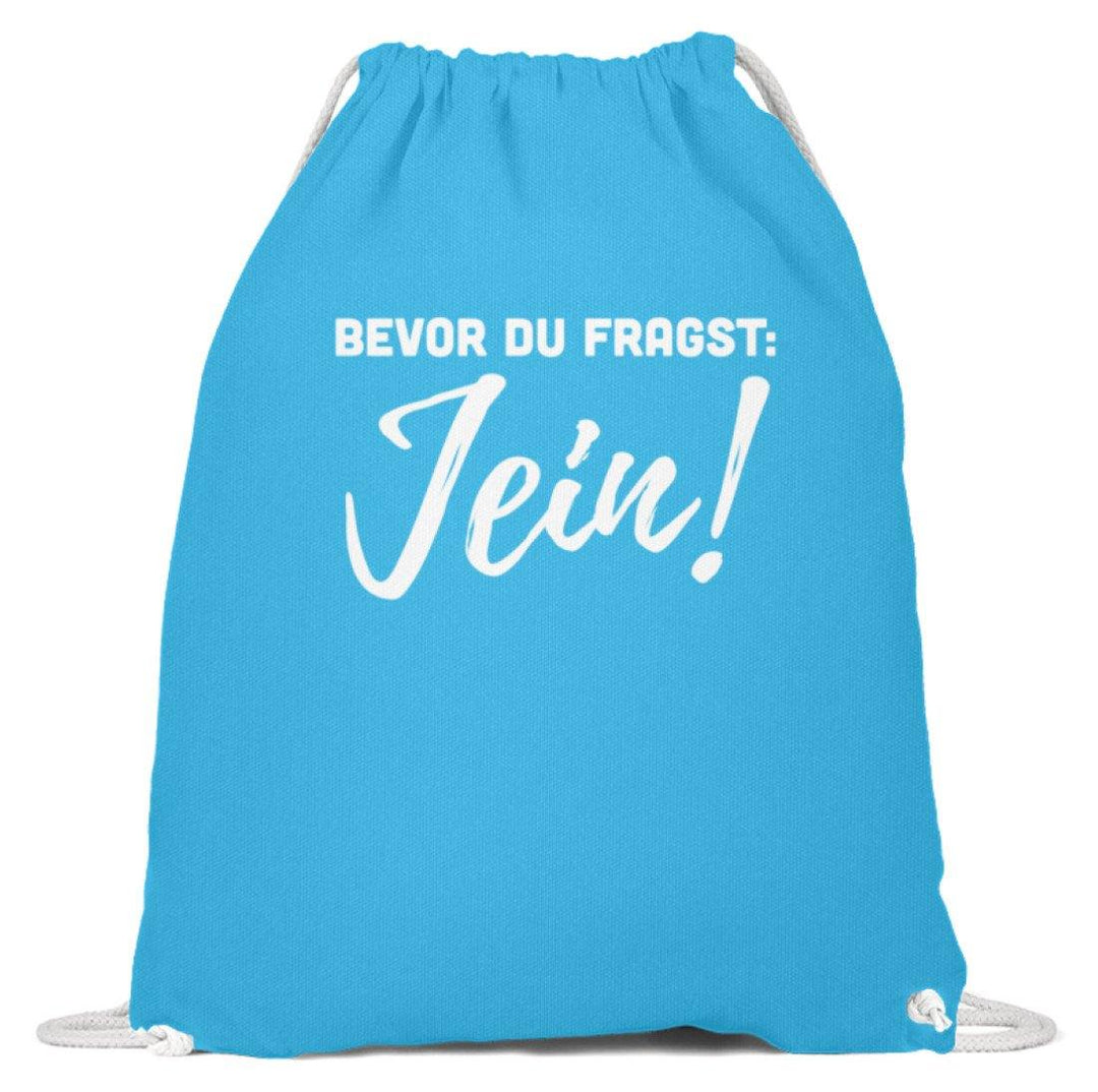 Jein - Words on Shirts  - Baumwoll Gymsac - Words on Shirts Sag es mit dem Mittelfinger Shirts Hoodies Sweatshirt Taschen Gymsack Spruch Sprüche Statement