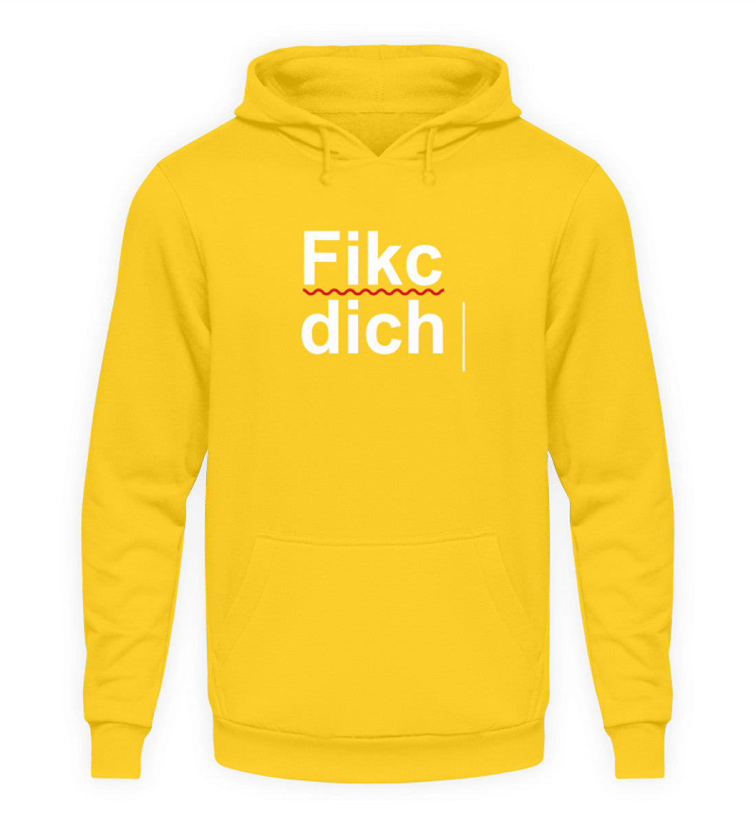 Fikc dich   - Unisex Kapuzenpullover Hoodie