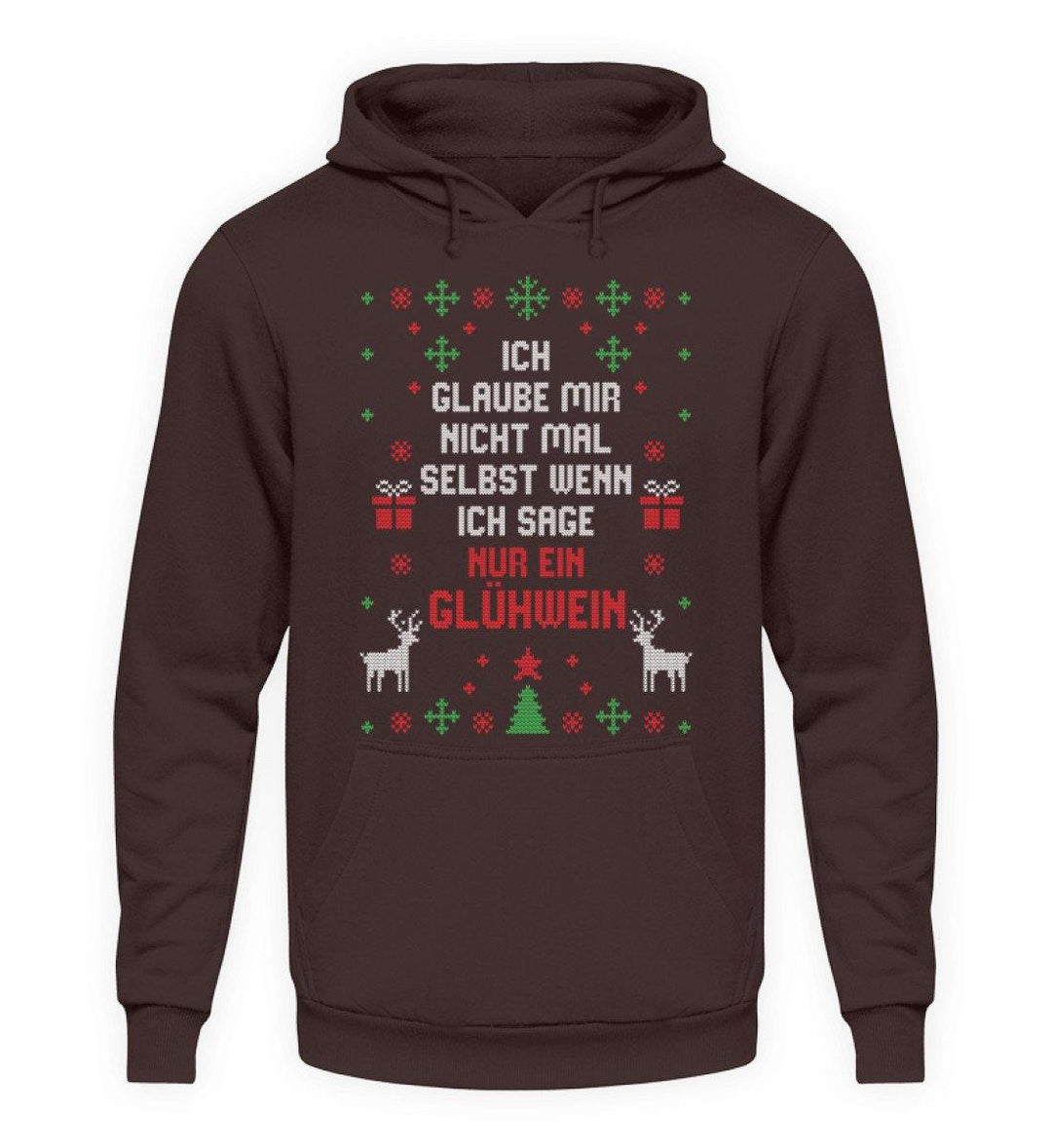 Nur ein Glühwein - Words on Shirts  - Unisex Kapuzenpullover Hoodie - Words on Shirts Sag es mit dem Mittelfinger Shirts Hoodies Sweatshirt Taschen Gymsack Spruch Sprüche Statement