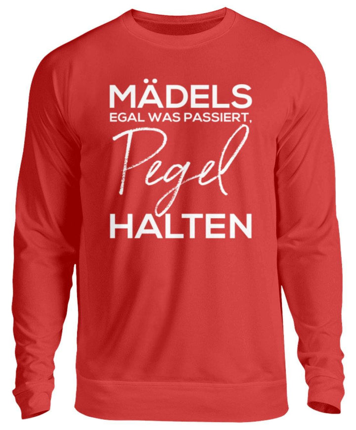 Mädels, Pegel halten.  - Unisex Pullover - Words on Shirts