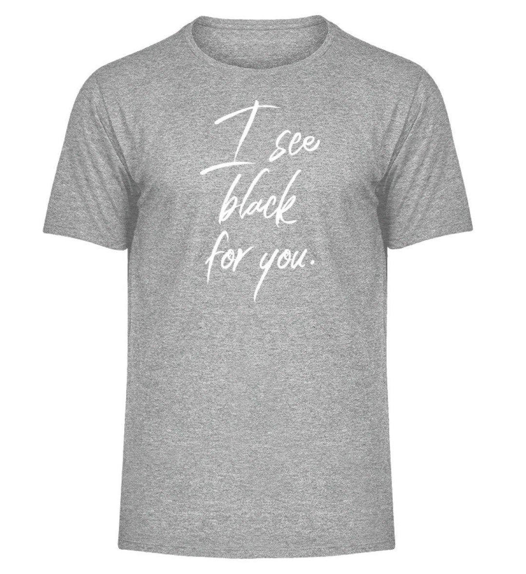 I See Black for you Words on Shirts PR  - Herren Melange Shirt - Words on Shirts Sag es mit dem Mittelfinger Shirts Hoodies Sweatshirt Taschen Gymsack Spruch Sprüche Statement