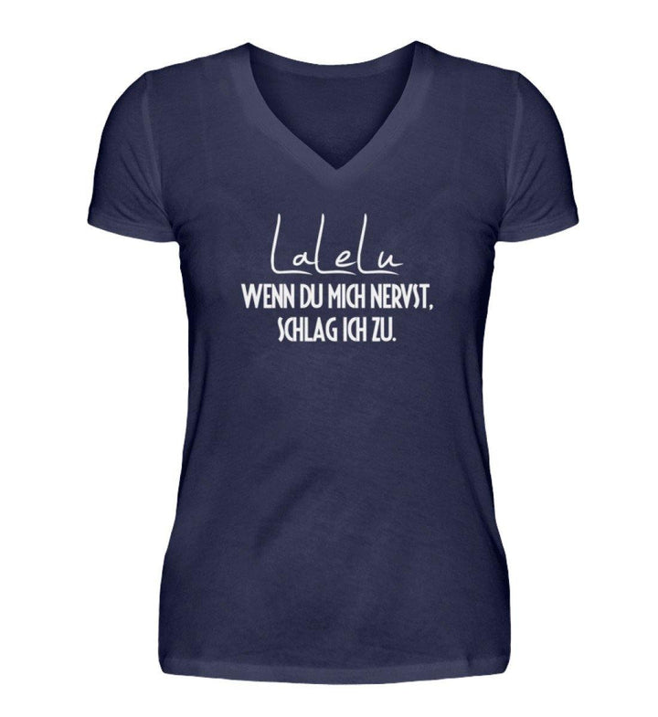 LaLeLu - Schlag ich zu - Words on Shirts  - V-Neck Damenshirt - Words on Shirts Sag es mit dem Mittelfinger Shirts Hoodies Sweatshirt Taschen Gymsack Spruch Sprüche Statement