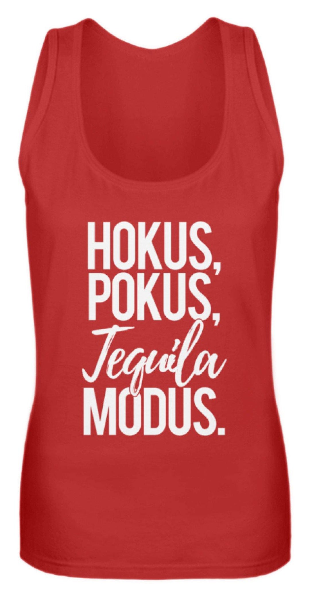 Hokus, Pokus, Tequila Modus  - Frauen Tanktop - Words on Shirts Sag es mit dem Mittelfinger Shirts Hoodies Sweatshirt Taschen Gymsack Spruch Sprüche Statement