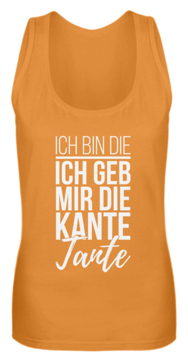 Kante Tante - Words on Shirts  - Frauen Tanktop - Words on Shirts Sag es mit dem Mittelfinger Shirts Hoodies Sweatshirt Taschen Gymsack Spruch Sprüche Statement
