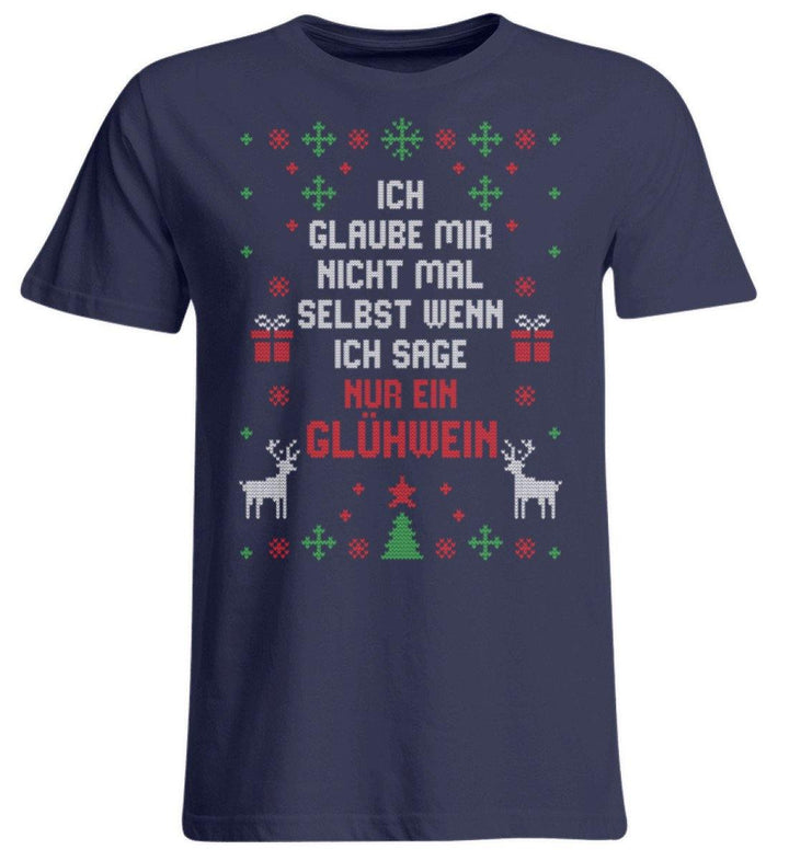 Nur ein Glühwein - Words on Shirts  - Übergrößenshirt - Words on Shirts Sag es mit dem Mittelfinger Shirts Hoodies Sweatshirt Taschen Gymsack Spruch Sprüche Statement