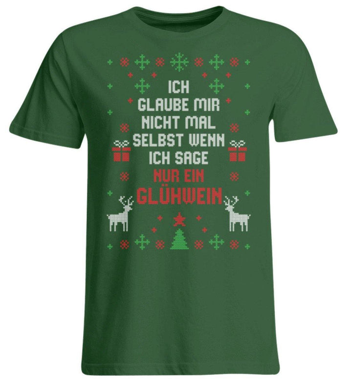 Nur ein Glühwein - Words on Shirts  - Übergrößenshirt - Words on Shirts Sag es mit dem Mittelfinger Shirts Hoodies Sweatshirt Taschen Gymsack Spruch Sprüche Statement