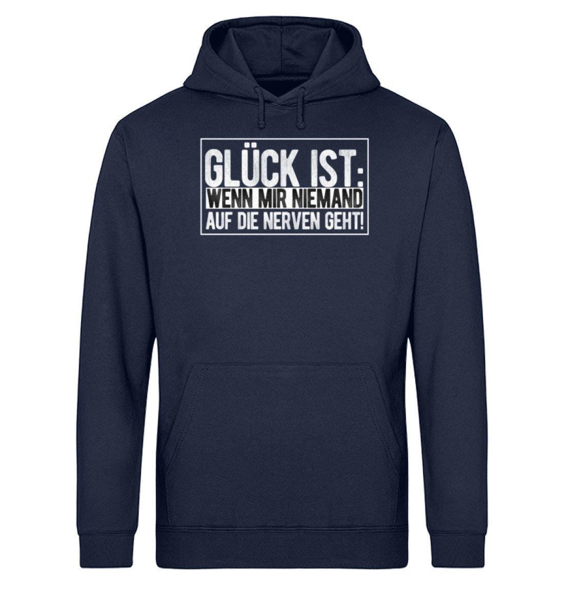Glück ist: niemand auf die Nerven geht  - Unisex Organic Hoodie