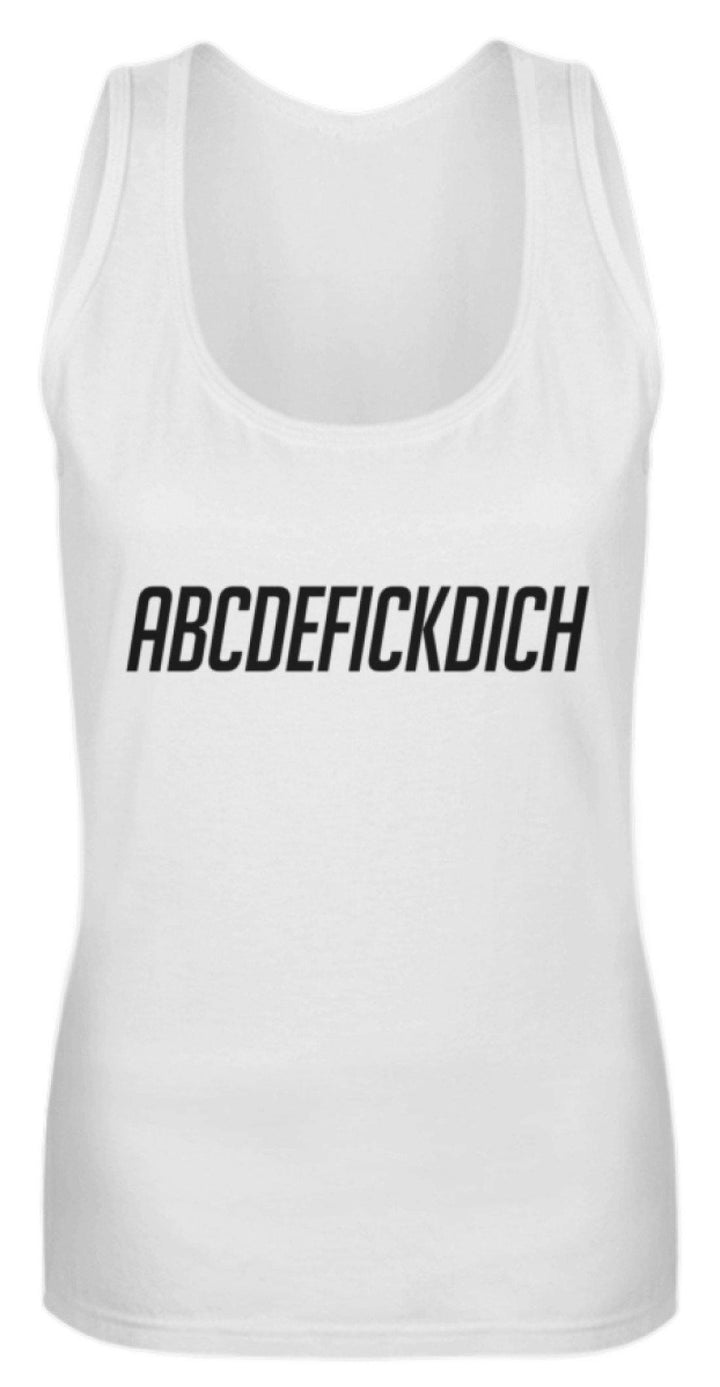 ABCDEF......... Words on Shirts  - Frauen Tanktop - Words on Shirts Sag es mit dem Mittelfinger Shirts Hoodies Sweatshirt Taschen Gymsack Spruch Sprüche Statement