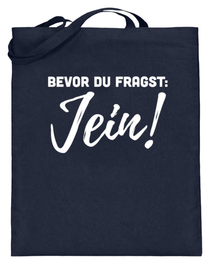Jein - Words on Shirts  - Jutebeutel (mit langen Henkeln) - Words on Shirts Sag es mit dem Mittelfinger Shirts Hoodies Sweatshirt Taschen Gymsack Spruch Sprüche Statement