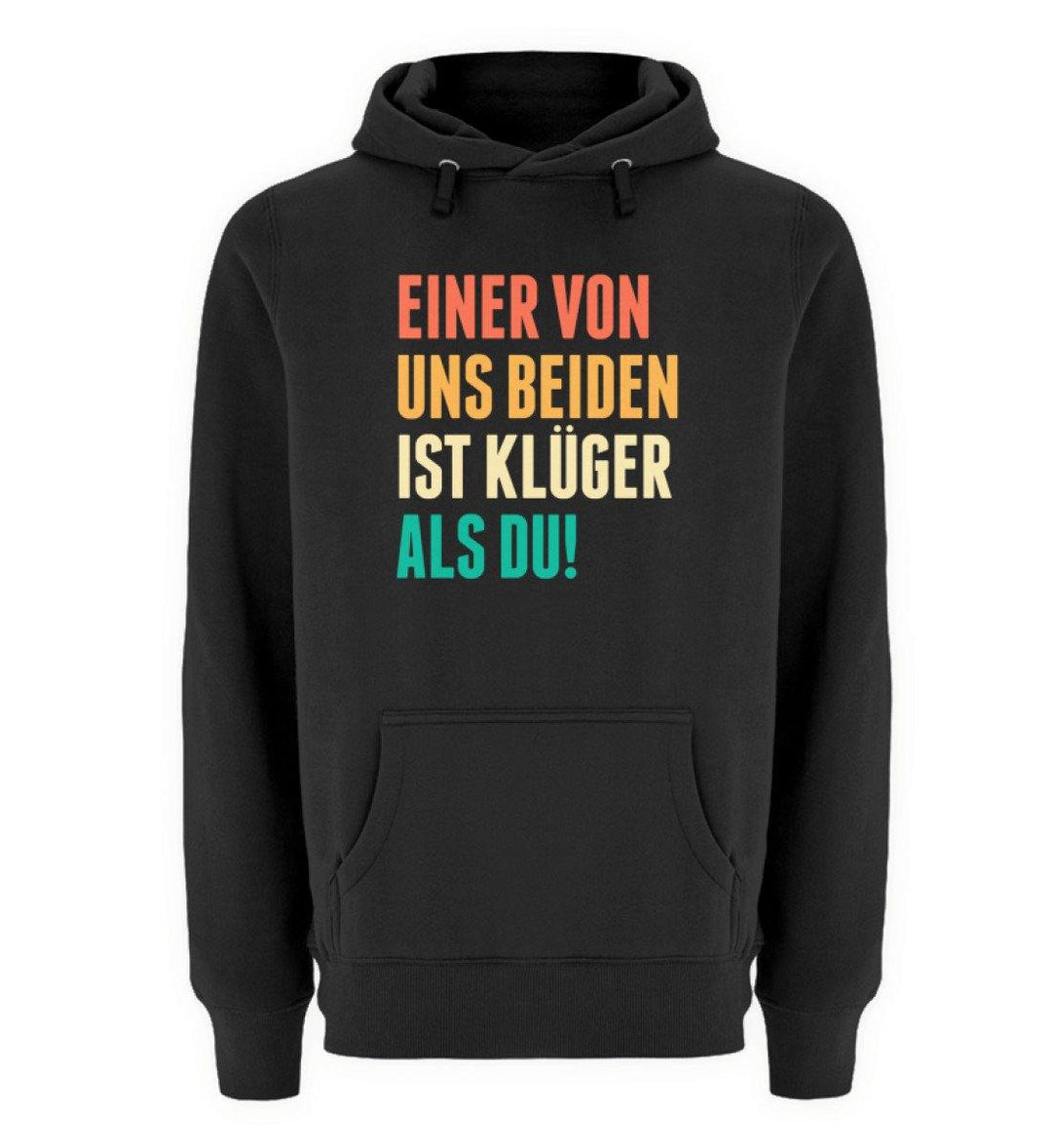 Einer von uns beiden - Words on Shirts  - Unisex Premium Kapuzenpullover - Words on Shirts Sag es mit dem Mittelfinger Shirts Hoodies Sweatshirt Taschen Gymsack Spruch Sprüche Statement