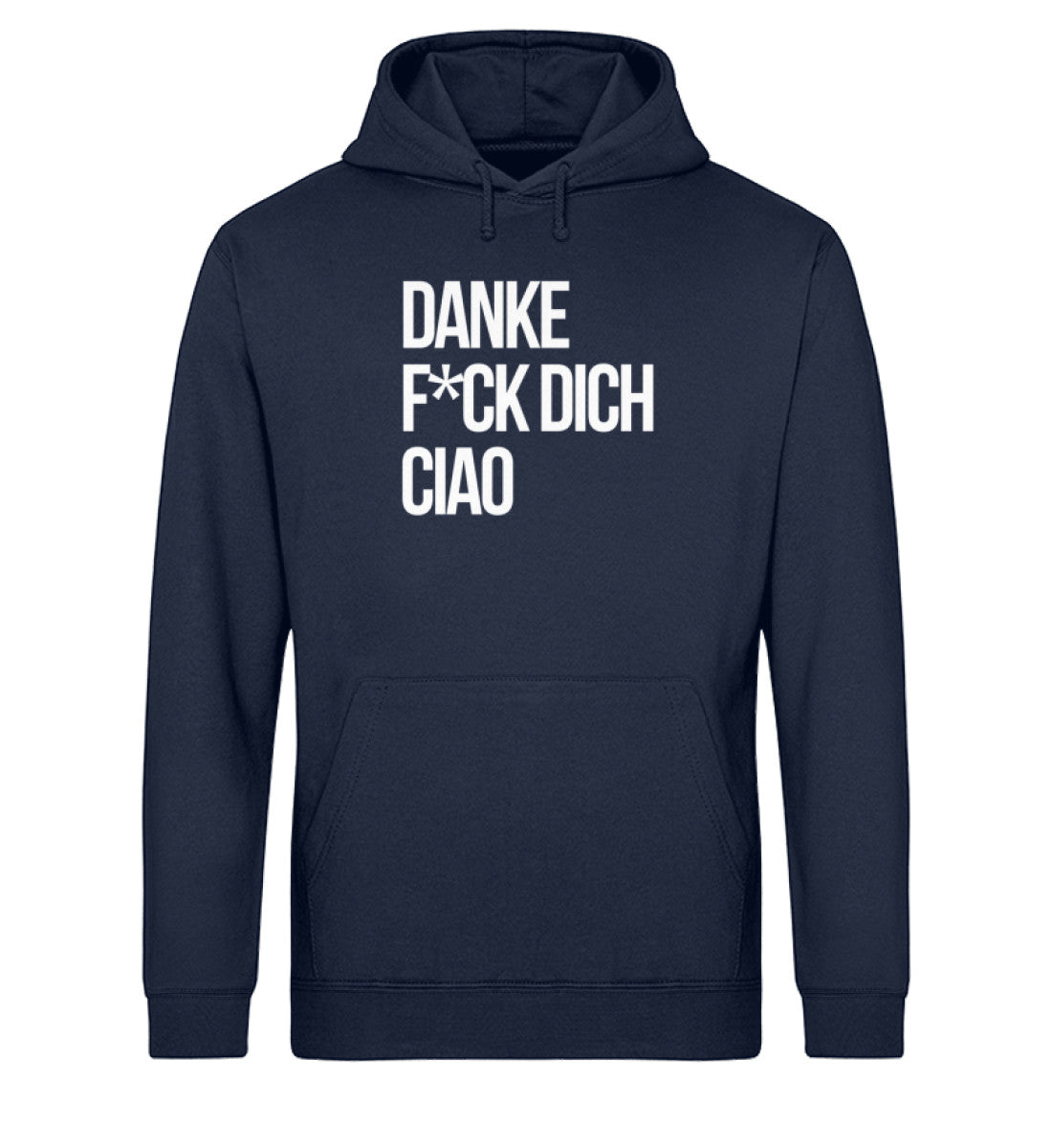 Danke F*ck dich Ciao  - Unisex Organic Hoodie