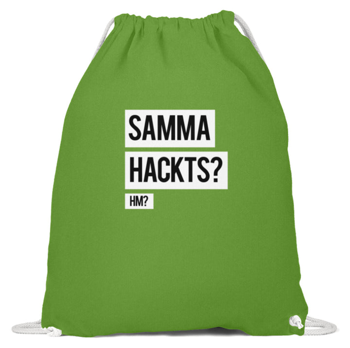 Samma Hackts? Hm?  - Baumwoll Gymsac - Words on Shirts