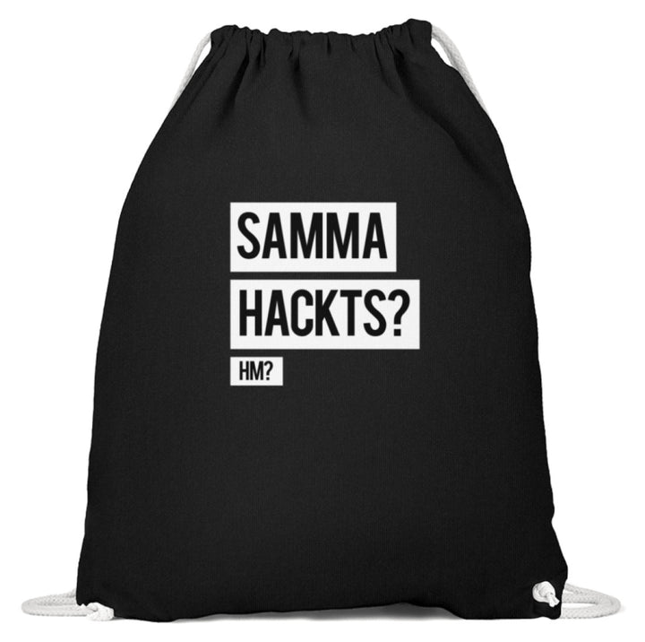 Samma Hackts? Hm?  - Baumwoll Gymsac - Words on Shirts