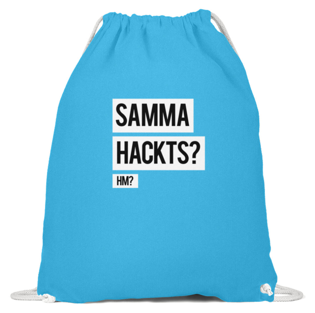 Samma Hackts? Hm?  - Baumwoll Gymsac - Words on Shirts