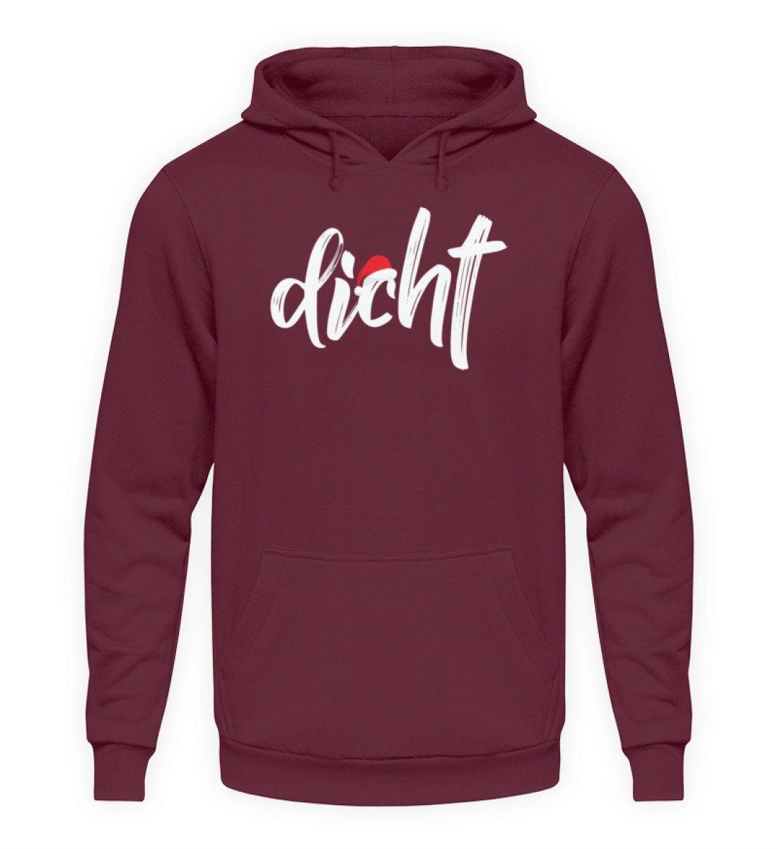 Dicht - Hacke Dicht - Words on Shirts  - Unisex Kapuzenpullover Hoodie