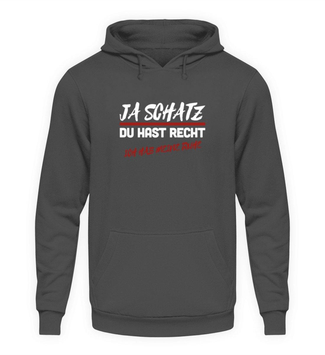 JA SCHATZ DU HAST RECHT - RUHE  - Unisex Kapuzenpullover Hoodie