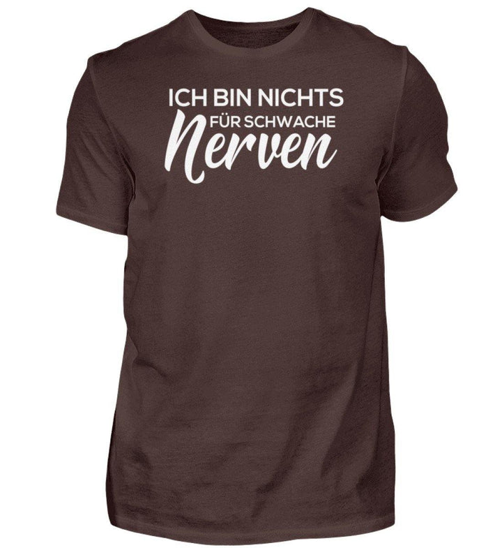 Schwache Nerve -  Words on Shirts - PR  - Herren Premiumshirt - Words on Shirts Sag es mit dem Mittelfinger Shirts Hoodies Sweatshirt Taschen Gymsack Spruch Sprüche Statement