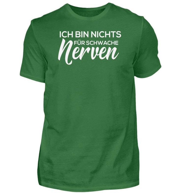 Schwache Nerve -  Words on Shirts - PR  - Herren Premiumshirt - Words on Shirts Sag es mit dem Mittelfinger Shirts Hoodies Sweatshirt Taschen Gymsack Spruch Sprüche Statement