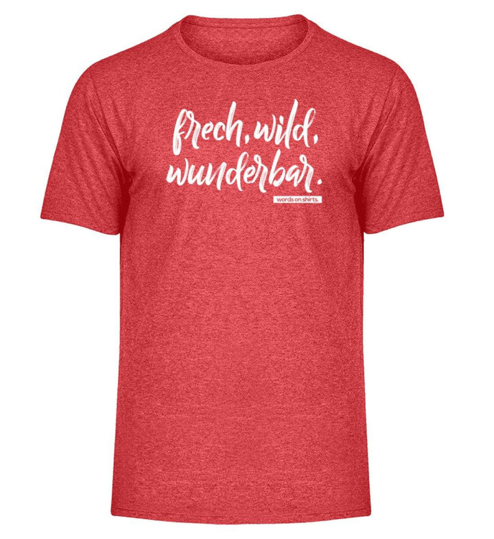 Frech wild wunderbar Words on Shirts PR  - Herren Melange Shirt - Words on Shirts Sag es mit dem Mittelfinger Shirts Hoodies Sweatshirt Taschen Gymsack Spruch Sprüche Statement